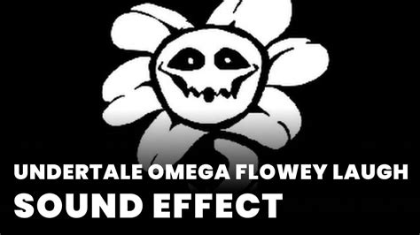 omega flowey's laugh sound effect